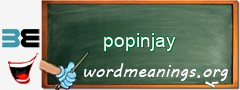 WordMeaning blackboard for popinjay